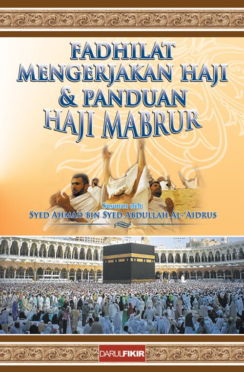 Darul_Fikir_Fadhilat_Mengerjakan_Haji_Panduan_Haji Mabrur