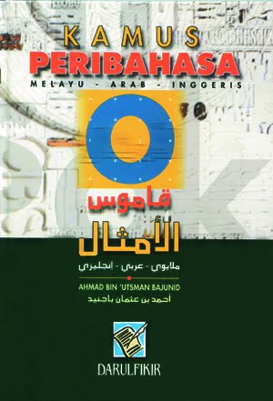 Kamus Peribahasa (Melayu- Arab- Inggeris) / Hc
