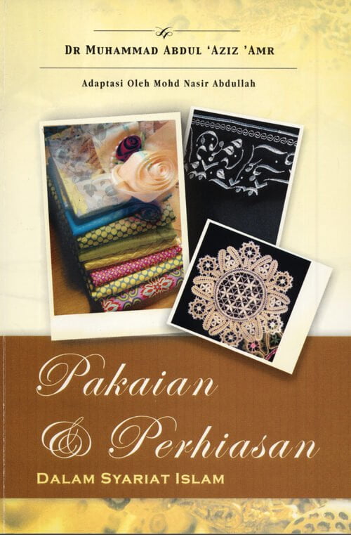 Pakaian & Perhiasan Dalam Syariat Islam