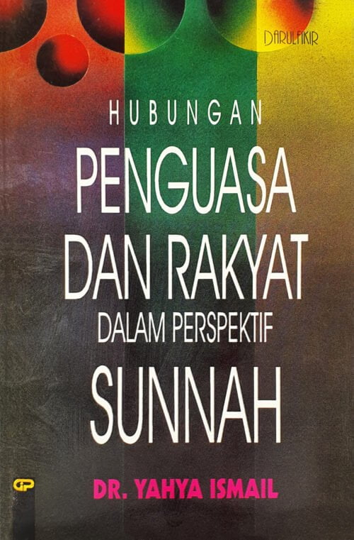 Hubungan Penguasa Dan Rakyat Dalam Perspektif Sunnah / Sc