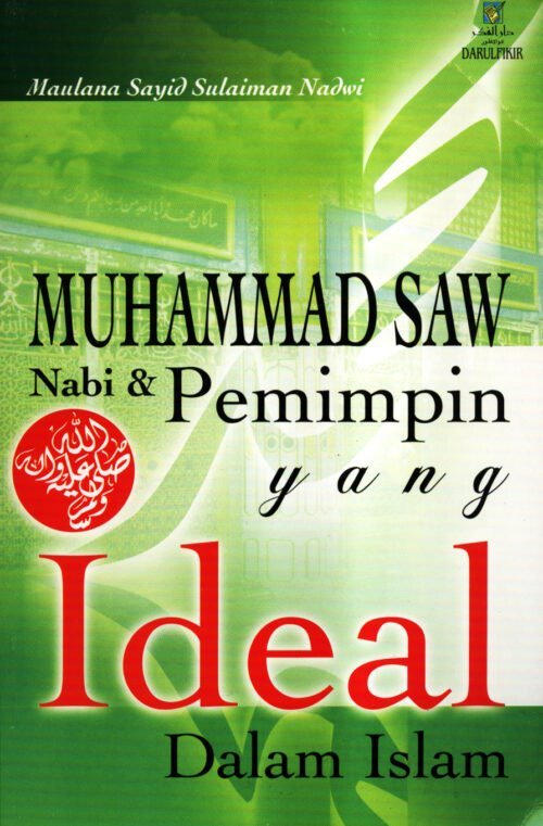 Muhammad Saw Nabi & Pemimpin Yang Ideal Dalam Islam /Sc