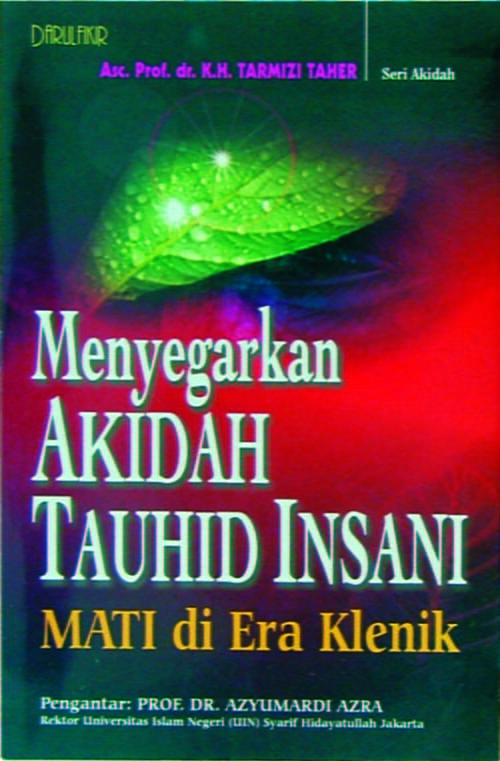 Menyegarkan Akidah Tauhid Insani / Sc