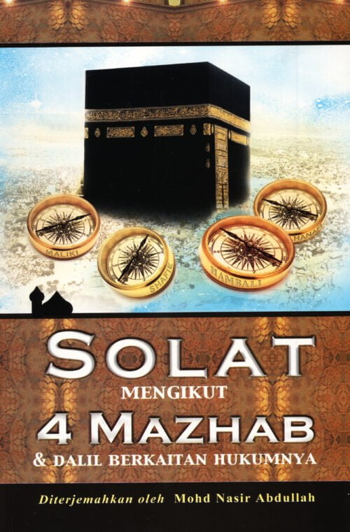 Solat Mengikut 4 Mazhab & Dalil Berkaitan Hukumnya