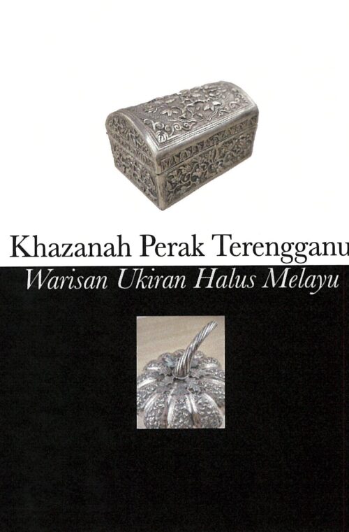 Khazanah Perak Terengganu – Warisan Ukiran Halus Melayu